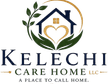 Kelechi Care Home LLC — A Place To Call Home.